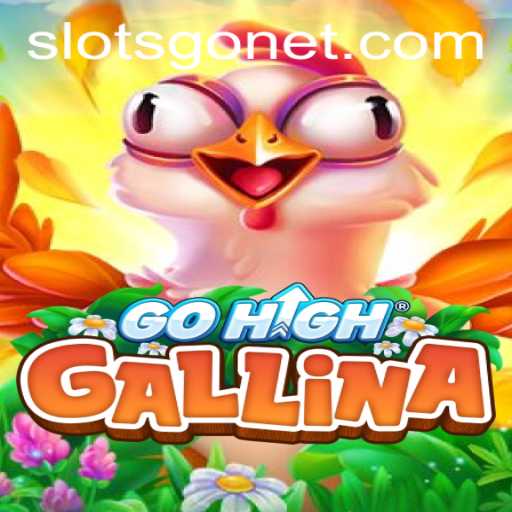 Introducing GoHighGallina: A New Heights in Slot Gaming